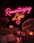 Romanticizing Life