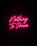 Nothing To Prove